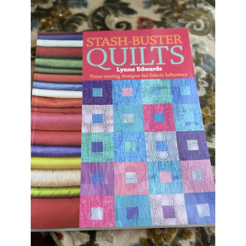 Stash-Buster Quilts : Time-Saving Designs for Fabric Leftovers by Lynne Edwards